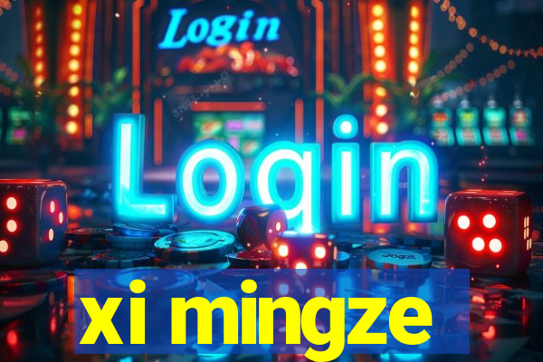 xi mingze